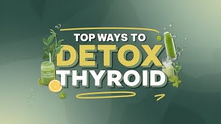 How to Detox amp Heal Your Thyroid Naturally  Hypothyroidism Tips  Thyroid Tips  Hyperthyroidism [upl. by Nugent]