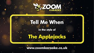 The Applejacks  Tell Me When  Karaoke Version from Zoom Karaoke [upl. by Ala749]