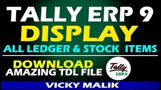 Display Tally All Ledgers amp Stock Items TDL FileTally ERP 9 Show All Ledger amp Stock Items Tally [upl. by Sergius]