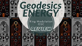 Geodesics Energy Ring Modulation Oscillator VCV Rack Review [upl. by Ardnekal]