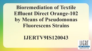 Bioremediation of Textile Effluent Direct Orange102 by Means of Pseudomonas Fluorescens Strains [upl. by Ojiram]