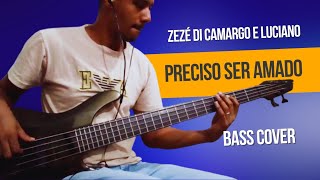 Zezé di Camargo e Luciano I Preciso ser amado I Bass cover zezedicamargoeluciano [upl. by Gonnella]