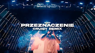 Kizo  PRZEZNACZENIE Cruisy Remix [upl. by Eikram175]