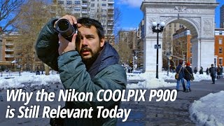 Why the Nikon COOLPIX P900 is Still Relevant Today [upl. by Marcin571]