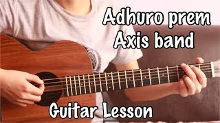 Adhuro prem  Axix band  Guitar Lesson Chords [upl. by Annice]