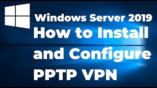 23 How to Configure PPTP VPN on Windows Server 2019 [upl. by Ardet]