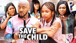 SAVE THE CHILD SEASON 1Trending New MovieYul Edochie 2021 Latest Nigerian Blockbuster Movie 720 [upl. by Jordan]