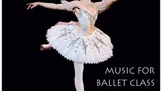 Music for Ballet Class Series 1 Grands battements en cloche [upl. by Jennine]