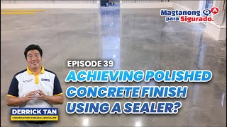 Polished Concrete Finish Using a Sealer  Choosing the Best Concrete Sealer in the Philippines [upl. by Noislla43]