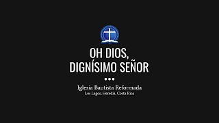 Oh Dios dignísimo Señor [upl. by Aver]