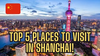 Top 5 Places You MUST visit in Shanghai A Journey through the Bund and Beyond [upl. by Lattimer256]