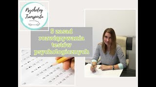 5 zasad rozwiązywania testów psychologicznych [upl. by Photina]