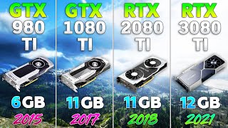 GTX 980 Ti vs GTX 1080 Ti vs RTX 2080 Ti vs RTX 3080 Ti [upl. by Helse]