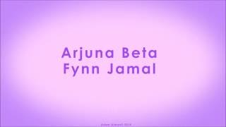 Fynn Jamal  Arjuna Beta Lyrics Audio [upl. by Elem975]