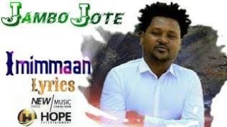 Jambo Jote imimman jalalaa oromoo music lyrics [upl. by Levon281]