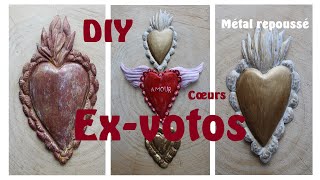 DIY EXVOTOSCOEURS DECORATIFS ET TENDANCES  métal repoussereffet patiné et rouille [upl. by Sixele369]