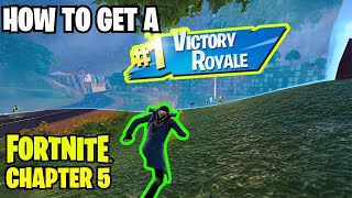 How to Get a VICTORY ROYALE in Fortnite Chapter 5 [upl. by Mackie]