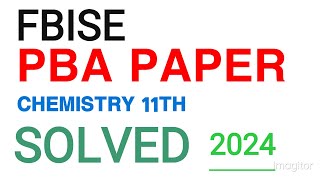 FBISE PBA PAPER CHEMISTRY HSSCI Solution FBISE SOLVED PBA PRACTICAL PAPERS 2024 pbachemistry [upl. by Ralf]