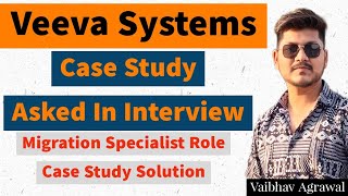 Veeva System Case Study  Veeva System Migration Specialist Interview Case Study  Veeva Vault Que [upl. by Edrei]