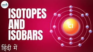 Atoms and Molecules  Lesson 16  Isotopes and Isobars  in Hindi हिंदी में   Dont Memorise [upl. by Trinidad]