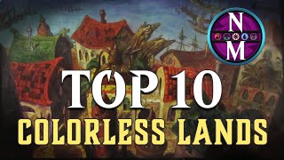 MTG Top 10 Colorless Lands  Magic the Gathering  Episode 261 [upl. by Margarida]