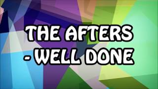 The Afters  Well Done Lyrics [upl. by Kinsman545]