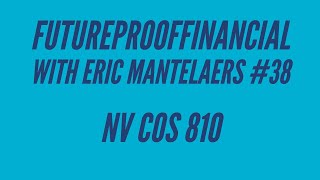 FutureProofFinancial with Eric Mantelaers 38 NV COS 810 [upl. by Gensmer867]