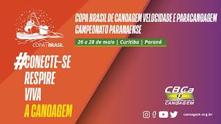 Copa Brasil e Campeonato Paranaense de Canoagem Velocidade e Paracanoagem  Dia 1 [upl. by Avle]