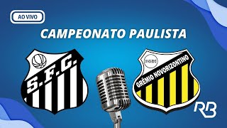 🔴Santos x Novorizontino  Campeonato Paulista  18022024 [upl. by Veedis444]