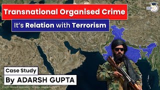 Transnational Organised Crime and It’s relation with terrorism  Case Study By Adarsh Gupta [upl. by Oludoet]