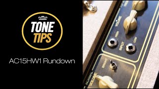 VOX Tone Tips AC15HW1X Rundown [upl. by Eiramanig981]