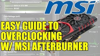 Easy Guide To Overclocking GeForce GTX 960 With MSI Afterburner amp Benches  MSI GTX 960 Gaming 2G [upl. by Ainotal]