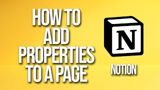 How to Add Properties To Page Notion Tutorial [upl. by Ayom]