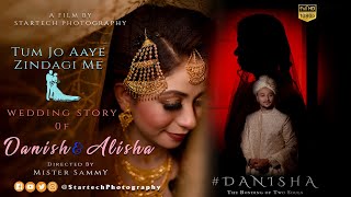 Tum Jo Aaye Zindagi Me  The Wedding Teaser Of  DANISH amp ALISHA  Startech Photography © 2022 [upl. by Artamas]