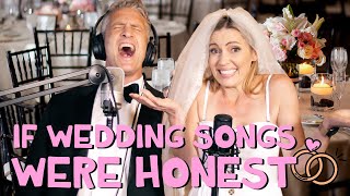 If Wedding Songs Were Honest  Parody Medley [upl. by Enrobso305]