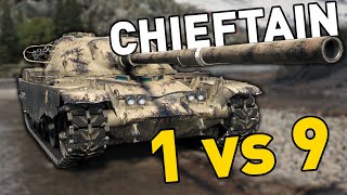 CHIEFTAIN GOES 1 vs 9 in World of Tanks [upl. by Eiznekam]