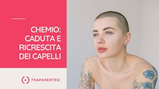 Chemioterapia caduta e ricrescita dei capelli [upl. by Michaelina]