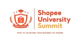 How to Become a Seller on Shopee  Shopee University Summit [upl. by Emelin]