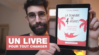 La Semaine de 4 Heures de Tim Ferriss  Un livre qui change la vie [upl. by Pip907]