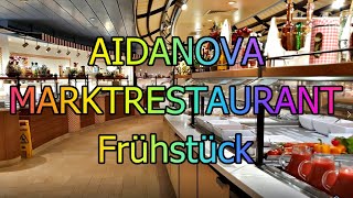 AIDAnova Markt Restaurant Frühstück [upl. by Eolande]