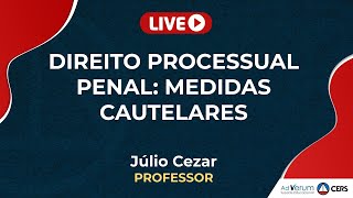 Direito Processual Penal Medidas Cautelares  Prof Júlio Cezar [upl. by Aitnwahs]