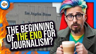 The Beginning of THE END for Journalism [upl. by Ynes907]