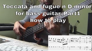 Toccata and Fugue on D minorpart1JS Bach for Bass GuitarHow play [upl. by Schifra]