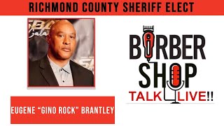 Barber Shop Talk Live  With Special Guest SheriffElect Eugene Brantley [upl. by Myrt]