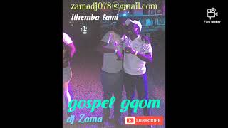 Ithemba lami🙏 by dj Zama gospel gqom [upl. by Seuqramed]