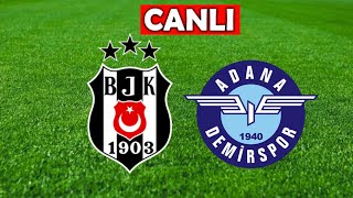 BEŞİKTAŞ ADANA DEMİRSPOR MAÇI CANLI İZLE [upl. by Mulac25]