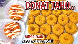 YUKK BIKIN BOCIL BOLAKBALIK KE WARUNG DONAT TAHU SUPER ENAK IDE JUALAN LARIS MANIS amp UNTUNG [upl. by Attehcram]