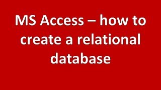 Creating a relational database in MS Access [upl. by Floyd]