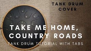 take me home country roads Tank Drum  Steel Tongue Drum Tutorial with tabs [upl. by Annoid]