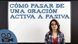 Cómo pasar de una oración activa a pasiva [upl. by Nivac]